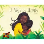 VIAJE DE ILOMBE, EL VIAJE DE ILOMBE, EL