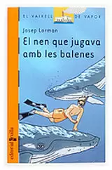 EL NEN QUE JUGAVA AMB LES BALENES