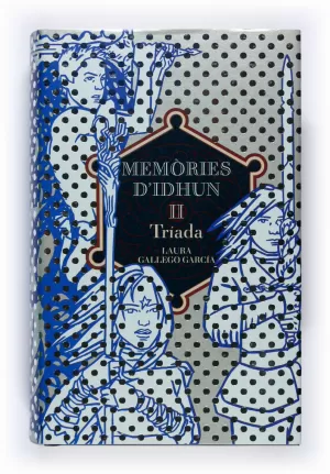 MEMÒRIES D'IDHUN II. TRÍADA MEMÒRIES D'IDHUN II. TRÍADA