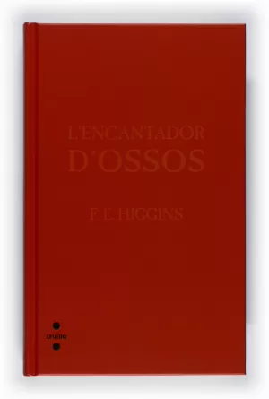 L'ENCANTADOR D'OSSOS L'ENCANTADOR D'OSSOS