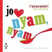 NYAM, NYAM, L'ABECEDARI DELS ALIMENTS NYAM, NYAM, L'ABECEDARI DELS ALIMENTS