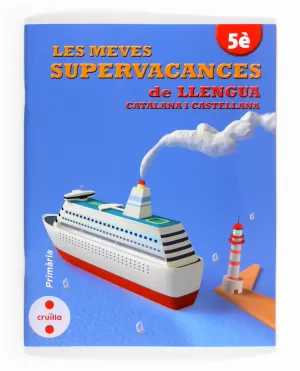 LES MEVES SUPERVACANCES DE LLENGUA CATALANA I CASTELLANA. 5È PRIMÀRIA