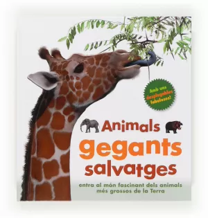 ANIMALS GEGANTS SALVATGES ANIMALS GEGANTS SALVATGES