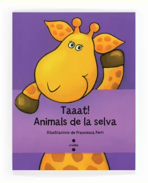 C-TAAAT!ANIMALS DE LA SELVA