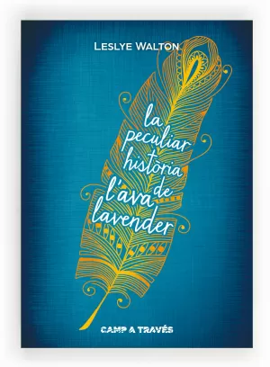 LA PECULIAR HISTÒRIA DE L'AVA LAVENDER LA PECULIAR HISTÒRIA DE L'AVA LAVENDER