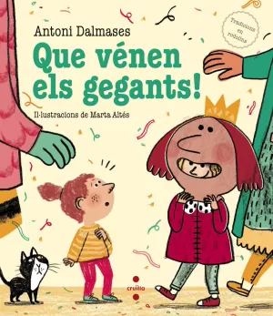 QUE VÉNEN ELS GEGANTS! QUE VÉNEN ELS GEGANTS!