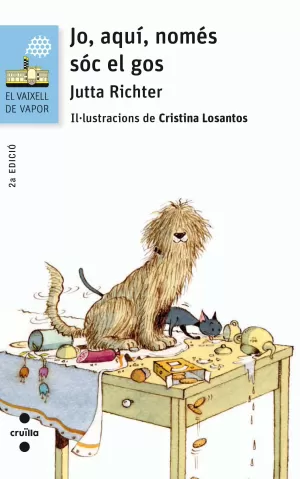 JO, AQUÍ, NOMÉS SÓC EL GOS JO, AQUÍ, NOMÉS SÓC EL GOS