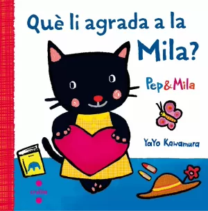 QUÈ LI AGRADA A LA MILA? QUÈ LI AGRADA A LA MILA?