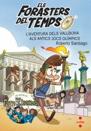 ELS FORASTERS DEL TEMPS 8: L'AVENTURA DELS VALLBONA ALS ANTICS JOCS OLÍMPICS ELS FORASTERS DEL TEMPS 8: L'AVENTURA DELS VALLBONA ALS ANTICS JOCS OLÍMPICS