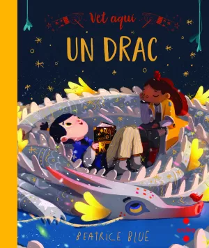 VET AQUÍ... UN DRAC VET AQUÍ... UN DRAC