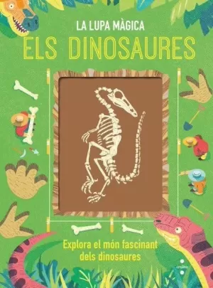 ELS DINOSAURES. LA LUPA MÀGICA