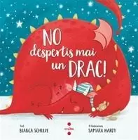 NO DESPERTIS MAI UN DRAC! NO DESPERTIS MAI UN DRAC!