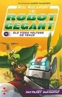 ROC ROCAFORT I EL ROBOT GEGANT CONTRA ELS VÍDEO VOLTORS DE VENUS ROC ROCAFORT I EL ROBOT GEGANT CONTRA ELS VÍDEO VOLTORS DE VENUS