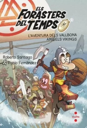 ELS FORASTERS DEL TEMPS 11: L'AVENTURA DELS VALLBONA AMB ELS VIKINGS ELS FORASTERS DEL TEMPS 11: L'AVENTURA DELS VALLBONA AMB ELS VIKINGS