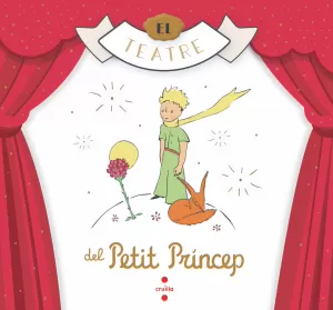 EL TEATRE DEL PETIT PRÍNCEP EL TEATRE DEL PETIT PRÍNCEP