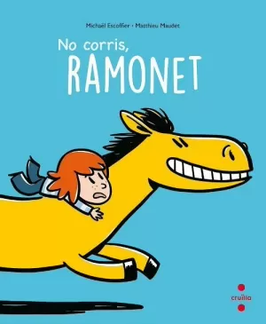NO CORRIS, RAMONET NO CORRIS, RAMONET