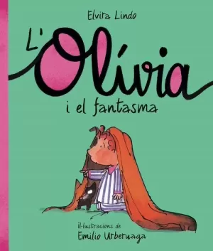L'OLIVIA I EL FANTASMA L'OLIVIA I EL FANTASMA