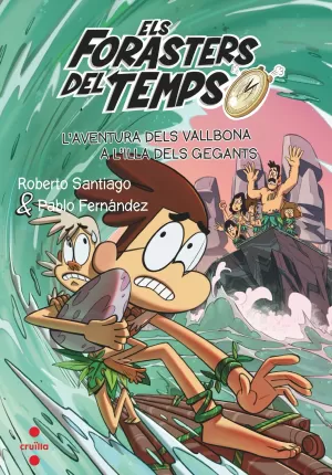 ELS FORASTERS DEL TEMPS 14: L'AVENTURA DELS VALLBONA A L'ILLA DELS GEGANTS ELS FORASTERS DEL TEMPS 14: L'AVENTURA DELS VALLBONA A L'ILLA DELS GEGANTS