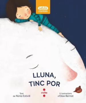 LLUNA, TINC POR LLUNA, TINC POR