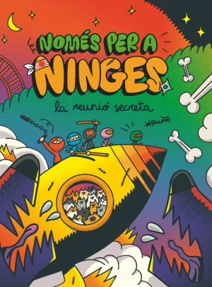 NOMÉS PER A NINGES 7. LA REUNIÓ SECRETA