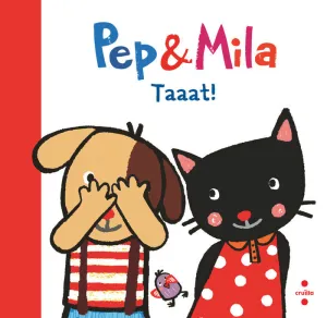 PEP & MILA. TAAAT! PEP & MILA. TAAAT!