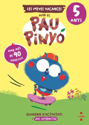 LES MEVES VACANCES AMB EL PAU PINYÓ - 5 ANYS
