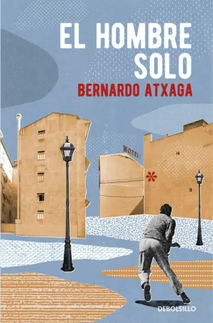 EL HOMBRE SOLO EL HOMBRE SOLO