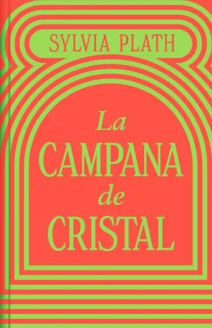 LA CAMPANA DE CRISTAL (EDICIÓN ESPECIAL EN TAPA DURA)