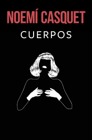 CUERPOS (BILOGÍA CUERPOS Y ALMAS 1)