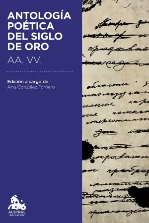 ANTOLOGÍA POÉTICA DEL SIGLO DE ORO ANTOLOGÍA POÉTICA DEL SIGLO DE ORO