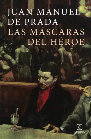 LAS MÁSCARAS DEL HÉROE LAS MÁSCARAS DEL HÉROE