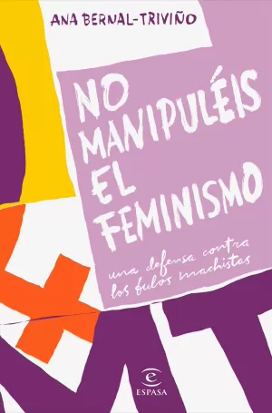 NO MANIPULÉIS EL FEMINISMO NO MANIPULÉIS EL FEMINISMO