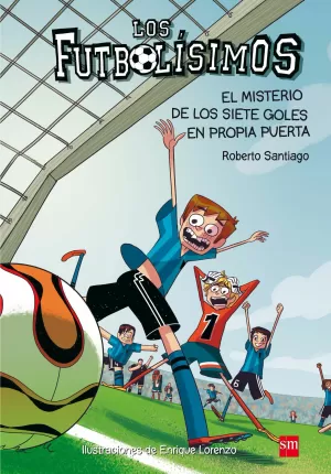 LOS FUTBOLÍSIMOS 2: EL MISTERIO DE LOS SIETE GOLES EN PROPIA PUERTA LOS FUTBOLÍSIMOS 2: EL MISTERIO DE LOS SIETE GOLES EN PROPIA PUERTA