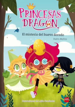 PRINCESAS DRAGÓN 1: EL MISTERIO DEL HUEVO DORADO PRINCESAS DRAGÓN 1: EL MISTERIO DEL HUEVO DORADO