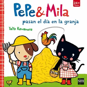 PEPE Y MILA PASAN EL DÍA EN LA GRANJA PEPE Y MILA PASAN EL DÍA EN LA GRANJA