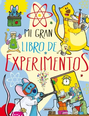 MI GRAN LIBRO DE EXPERIMENTOS MI GRAN LIBRO DE EXPERIMENTOS