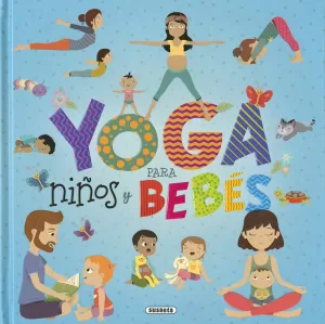 YOGA PARA NIÑOS Y BEBÉS YOGA PARA NIÑOS Y BEBÉS