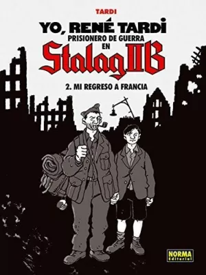 YO, RENÉ TARDI 2. PRISIONERO DE GUERRA EN STALAG IIB YO, RENÉ TARDI 2. PRISIONERO DE GUERRA EN STALAG IIB