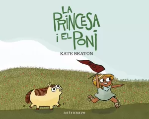 LA PRINCESA I EL PONI LA PRINCESA I EL PONI