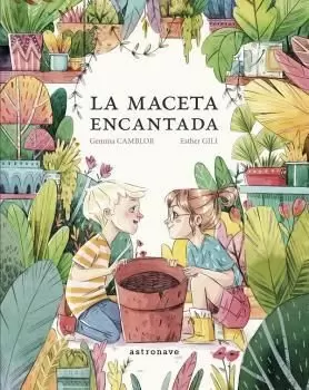 LA MACETA ENCANTADA LA MACETA ENCANTADA