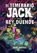 EL TEMERARIO JACK Y EL REY DUENDE EL TEMERARIO JACK Y EL REY DUENDE