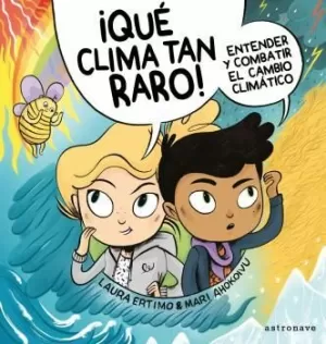 ¡QUÉ CLIMA TAN RARO! ¡QUÉ CLIMA TAN RARO!