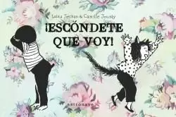 ¡ESCONDETE QUE VOY! ¡ESCONDETE QUE VOY!
