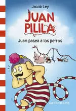 JUAN PILILA 1. JUAN PASEA A LOS PERROS JUAN PILILA 1. JUAN PASEA A LOS PERROS