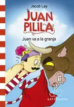 JUAN PILILA 3. JUAN VA A LA GRANJA JUAN PILILA 3. JUAN VA A LA GRANJA