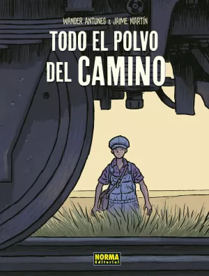 TODO EL POLVO DEL CAMINO. NUEVA EDICIÓN TODO EL POLVO DEL CAMINO. NUEVA EDICIÓN