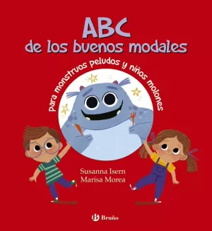 ABC DE LOS BUENOS MODALES PARA MONSTRUOS PELUDOS Y NIÑOS MOLONES ABC DE LOS BUENOS MODALES PARA MONSTRUOS PELUDOS Y NIÑOS MOLONES