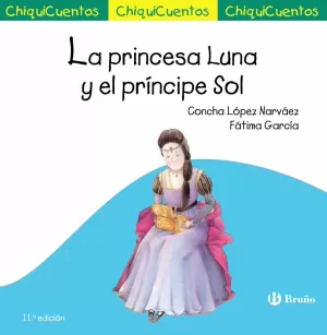 LA PRINCESA LUNA Y EL PRÍNCIPE SOL LA PRINCESA LUNA Y EL PRÍNCIPE SOL