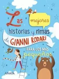 LAS MEJORES HISTORIAS Y RIMAS DE GIANNI RODARI PARA LOS MÁS PEQUEÑOS LAS MEJORES HISTORIAS Y RIMAS DE GIANNI RODARI PARA LOS MÁS PEQUEÑOS