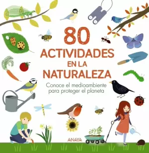 80 ACTIVIDADES EN LA NATURALEZA 80 ACTIVIDADES EN LA NATURALEZA